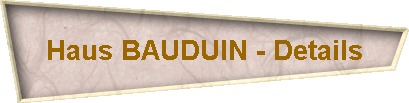 Haus BAUDUIN - Details